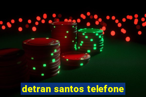 detran santos telefone